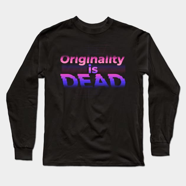 Originality is dead Long Sleeve T-Shirt by madeinchorley